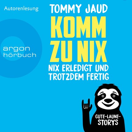Komm zu nix - Nix erledigt und trotzdem fertig - Gute-Laune-Storys (Ungekürzte Autorenlesung) bookCoverFor