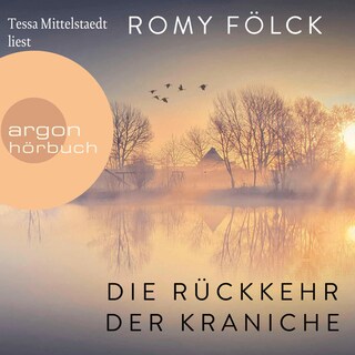 Die Rückkehr der Kraniche als Hörbuch