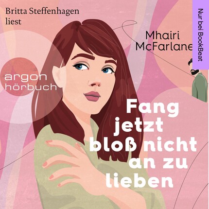 Fang jetzt bloß nicht an zu lieben (Ungekürzte Lesung) bookCoverFor