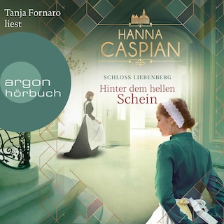 Schloss Liebenberg. Hinter dem hellen Schein. als Hörbuch