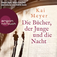 Die Bücher, der Junge und die Nacht (Ungekürzte Lesung)
