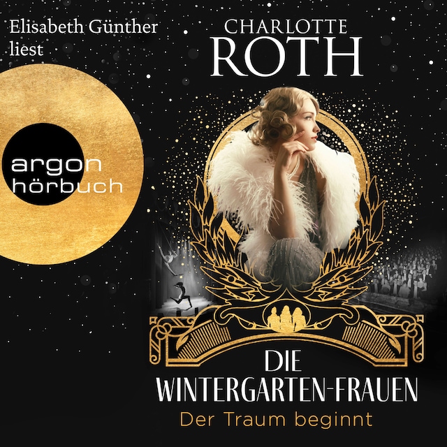 Book cover for Die Wintergarten-Frauen. Der Traum beginnt - Die Wintergarten-Saga, Band 1 (Ungekürzte Lesung)