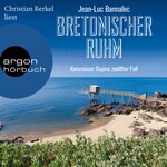 Bretonischer Ruhm - Kommissar Dupins zwölfter Fall - Kommissar Dupin ermittelt, Band 12 (Autorisierte Lesefassung)
