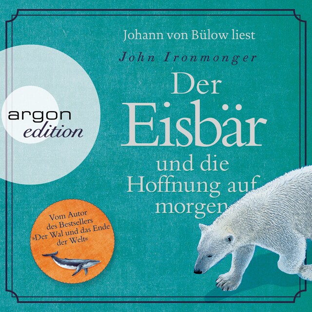 Couverture de livre pour Der Eisbär und die Hoffnung auf morgen (Autorisierte Lesefassung)