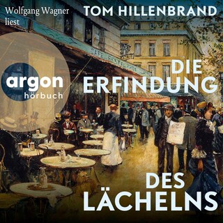 Die Erfindung des Lächelns als Hörbuch
