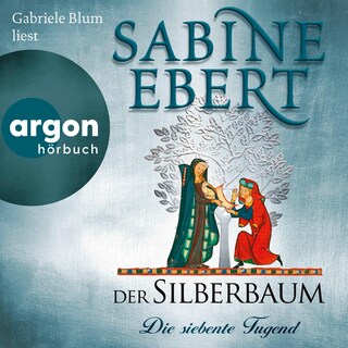 Der Silberbaum. Die siebente Tugend als Hörbuch