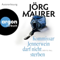Kommissar Jennerwein darf nicht sterben - Kommissar Jennerwein ermittelt, Band 15 (Ungekürzte Autorenlesung)