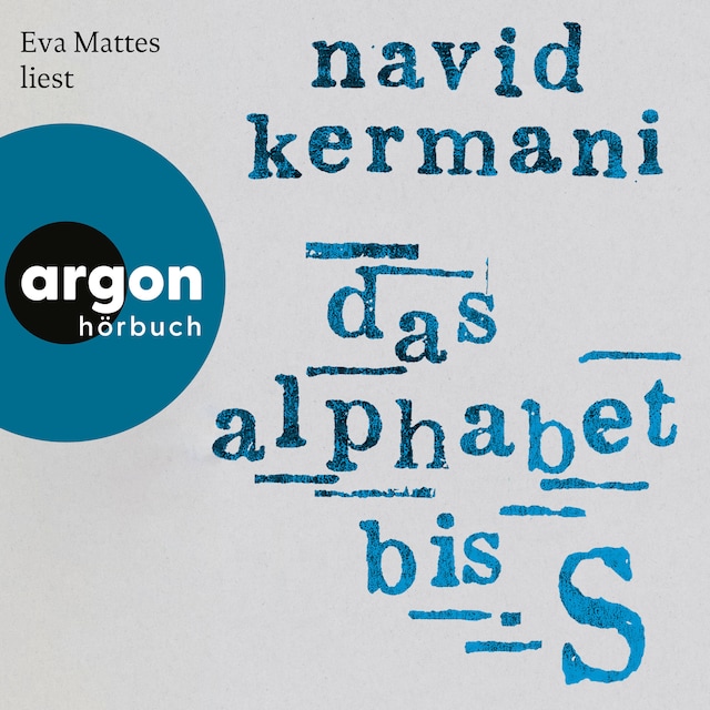Book cover for Das Alphabet bis S (Ungekürzte Lesung)