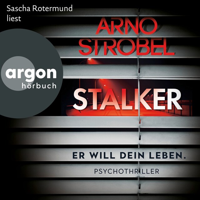 Book cover for Stalker - Er will dein Leben. (Ungekürzte Lesung)