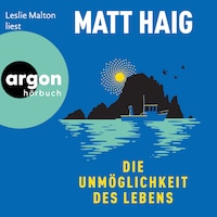 Die Unmöglichkeit des Lebens (Ungekürzte Lesung)
