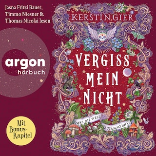 Vergissmeinnicht - Was die Welt zusammenhält - Vergissmeinnicht, Band 3 (Ungekürzte Lesung) als Hörbuch
