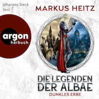 Dunkles Erbe - Die Legenden der Albae, Band 6 (Ungekürzte Lesung)