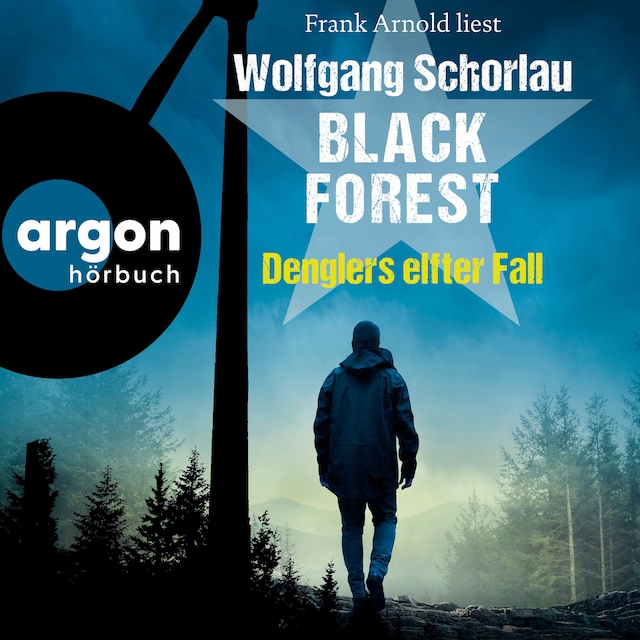 Okładka książki dla Black Forest - Denglers elfter Fall - Dengler ermittelt, Band 11 (Ungekürzte Lesung)