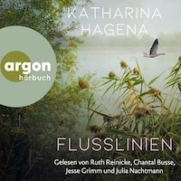 Flusslinien (Ungekürzte Lesung)