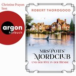 Mrs Potts' Mordclub und der Tote in der Themse - Mord ist Potts' Hobby, Band 4 (Ungekürzte Lesung)