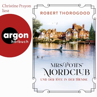 Mrs Potts' Mordclub und der Tote in der Themse - Mord ist Potts' Hobby, Band 4 (Ungekürzte Lesung) als Hörbuch