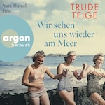 Wir sehen uns wieder am Meer - Die Großmutter-Reihe, Band 3 (Ungekürzte Lesung)