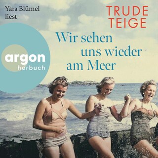 Wir sehen uns wieder am Meer - Die Großmutter-Reihe, Band 3 (Ungekürzte Lesung) als Hörbuch