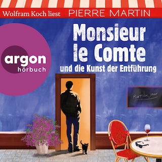 Monsieur le Comte und die Kunst der Entführung - Die Monsieur-le-Comte-Serie, Band 3 (Ungekürzte Lesung) als Hörbuch