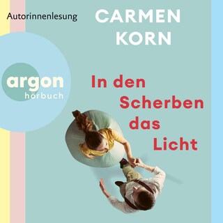 In den Scherben das Licht als Hörbuch