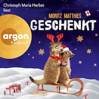 Geschenkt (Ungekürzt)