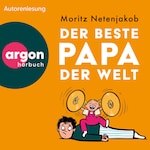 Der beste Papa der Welt (Ungekürzte Lesung)