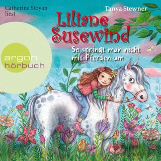Liliane Susewind – So springt man nicht mit Pferden um als Hörbuch