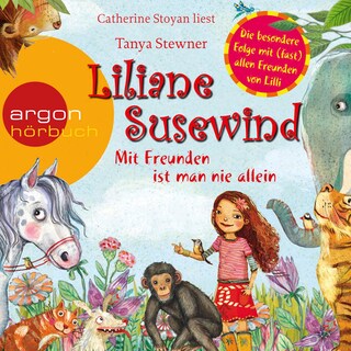 Liliane Susewind – Mit Freunden ist man nie allein als Hörbuch