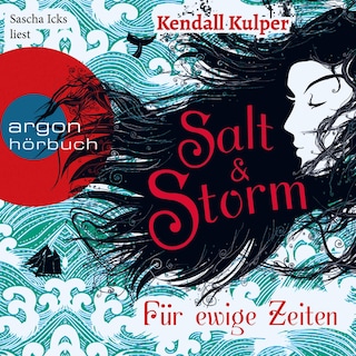 Salt & Storm. Für ewige Zeiten als Hörbuch
