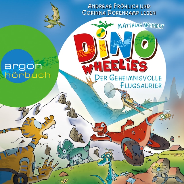 Book cover for Dino Wheelies - Der geheimnisvolle Flugsaurier