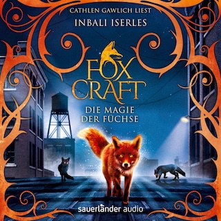 Foxcraft - Die Magie der Füchse als Hörbuch