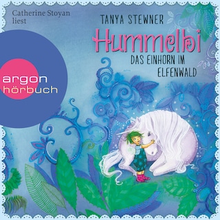 Hummelbi - Das Einhorn im Elfenwald (Gekürzte Lesung) als Hörbuch
