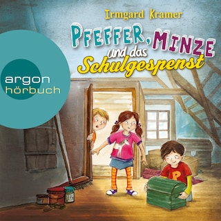 Pfeffer, Minze und das Schulgespenst (Ungekürzte Lesung) als Hörbuch