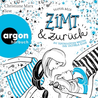 Zimt und zurück - Zimt Staffel I - Die vertauschten Welten der Victoria King, Band 2 (Gekürzte Lesung) als Hörbuch