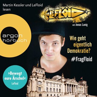 LeFloid: Wie geht eigentlich Demokratie #FragFloid als Hörbuch