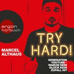 Try Hard! - Generation YouTube - Warum dein Glück kein Zufall ist (Autorenlesung)