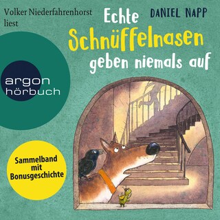 Echte Schnüffelnasen geben niemals auf als Hörbuch