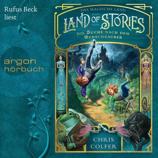 Land of Stories: Das magische Land 1 – Die Suche nach dem Wunschzauber als Hörbuch