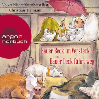 Bauer Beck im Versteck und Bauer Beck fährt weg (Ungekürzte Lesung) als Hörbuch