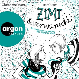 Zimt und verwünscht − Die vertauschten Welten der Victoria King als Hörbuch