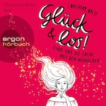 Glück und los! - Lina und die Sache mit den Wünschen (Gekürzte Lesung)