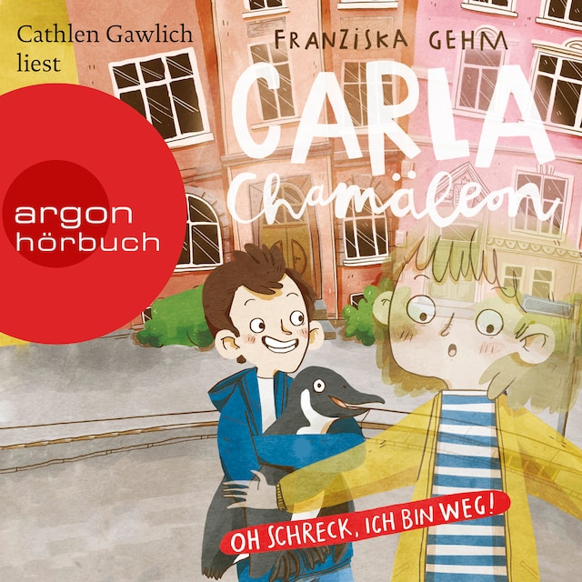 Buchcover für Carla Chamäleon: Oh Schreck, ich bin weg! - Chamäleon Girl, Band 1 (Ungekürzte Lesung)