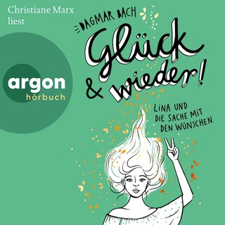 Glück und wieder! als Hörbuch