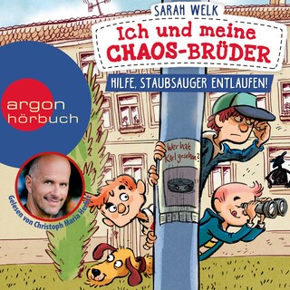 Ich und meine Chaos-Brüder - Hilfe, Staubsauger entlaufen! - Ich und meine Chaos-Brüder, Band 2 (Ungekürzte Lesung) als Hörbuch
