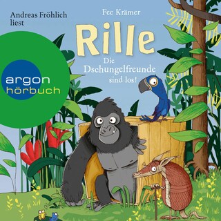 Rille - Die Dschungelfreunde sind los! als Hörbuch