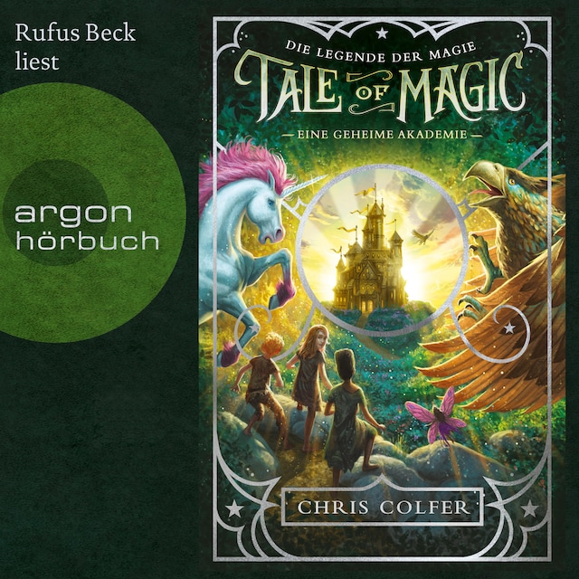 Book cover for Eine geheime Akademie - Tale of Magic: Die Legende der Magie, Band 1 (Ungekürzte Lesung)