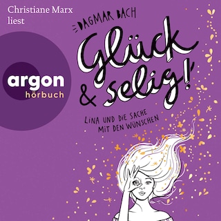 Glück und selig! als Hörbuch