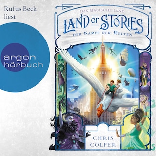 Land of Stories: Das magische Land 6 - Der Kampf der Welten - Land of Stories, Band 6 (Ungekürzte Lesung) als Hörbuch