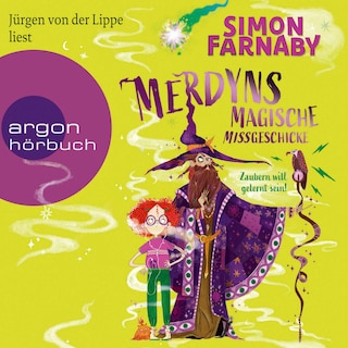 Merdyns magische Missgeschicke – Zaubern will gelernt sein! als Hörbuch