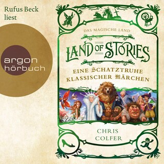 Land of Stories: Das magische Land - Eine Schatztruhe klassischer Märchen als Hörbuch